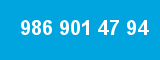 986 901 47 94